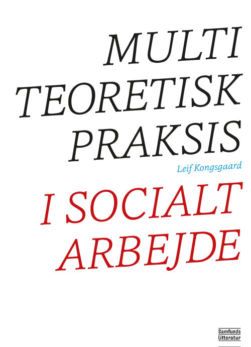 Multiteoretisk praksis i socialt arbejde