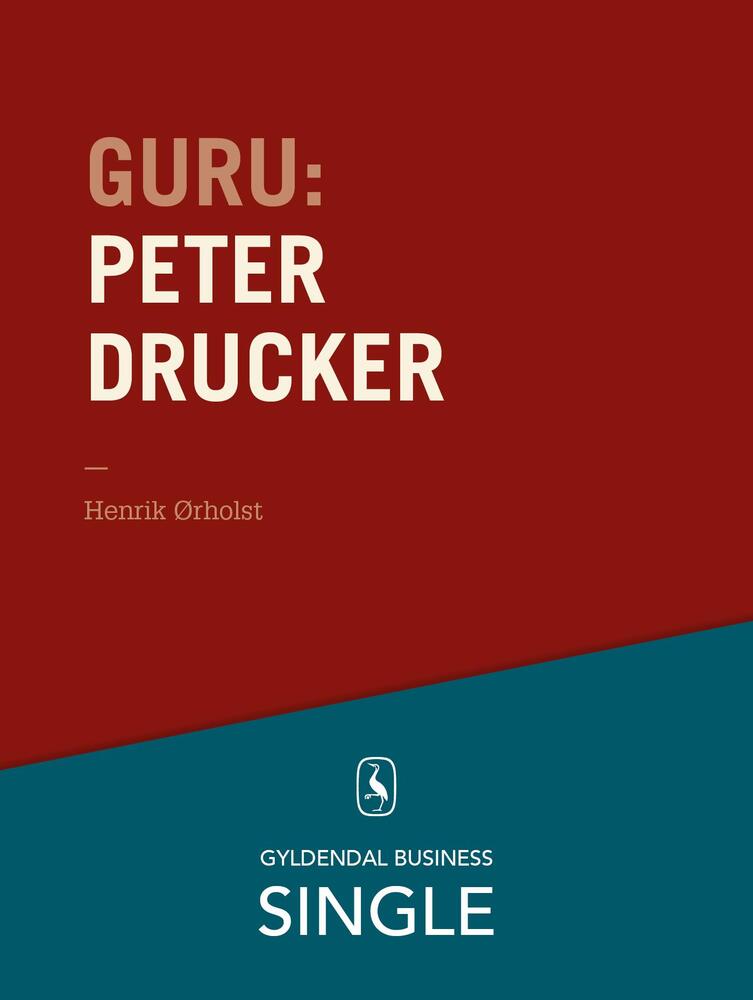 Guru: Peter Drucker - stamfaderen