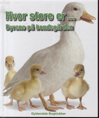 Hvor store er ... Dyrene på bondegården