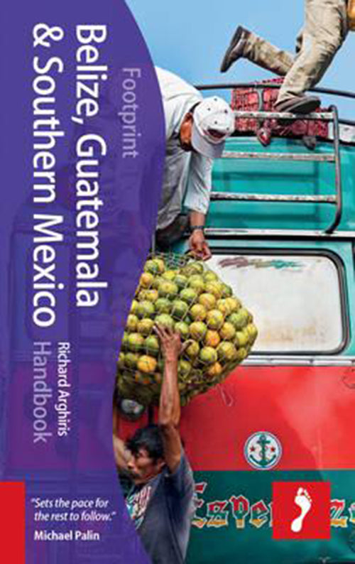 Belize, Guatemala & Southern Mexico Handbook
