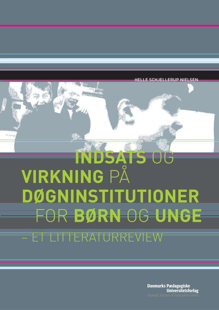 Indsats og virkning på døgninstitutioner for børn og unge