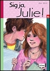 Sig ja, Julie!