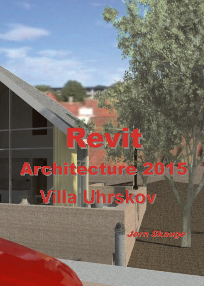 Revit Architecture 2015 - Villa Uhrskov