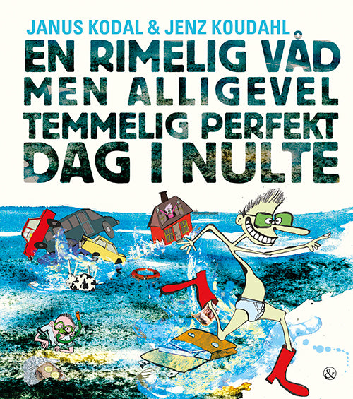 En rimelig våd men alligevel temmelig perfekt dag i nulte