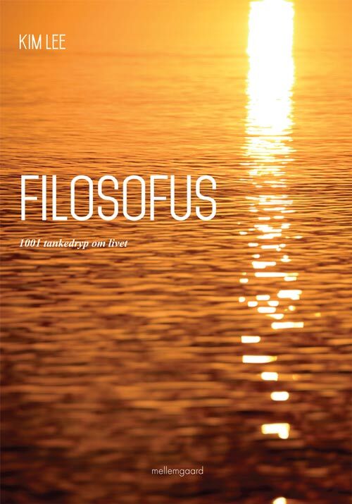 Filsofus. 1001 tankedryp om livet