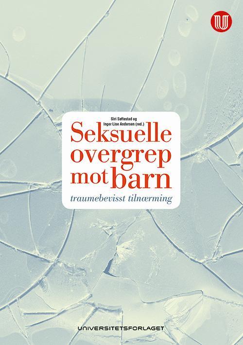 Seksuelle overgrep mot barn : traumebevisst tilnærming