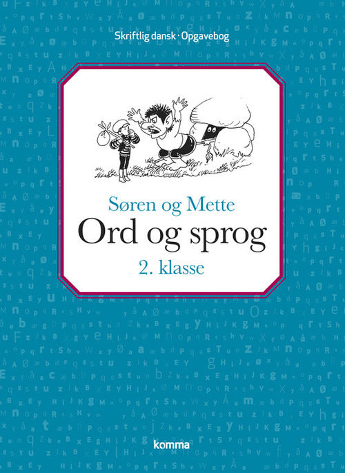 Søren og Mette Ord og sprog 2. kl. - skriftlig dansk