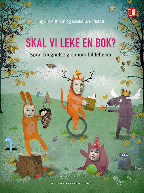 Skal vi leke en bok? : språktilegnelse gjennom bildebøker