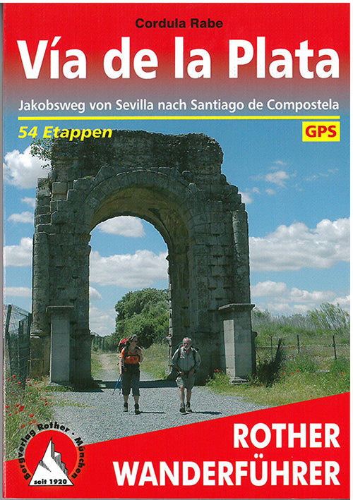 Via de la Plata: Jakobsweg von Sevilla nach Santiago de Compostela