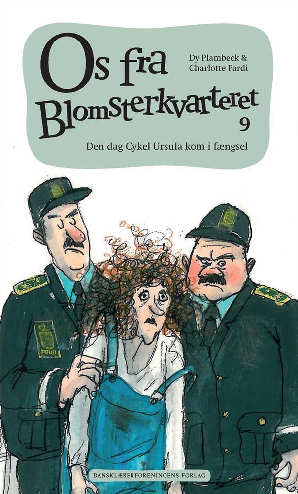 Os fra Blomsterkvarteret. Den dag Cykel Ursula kom i fængsel
