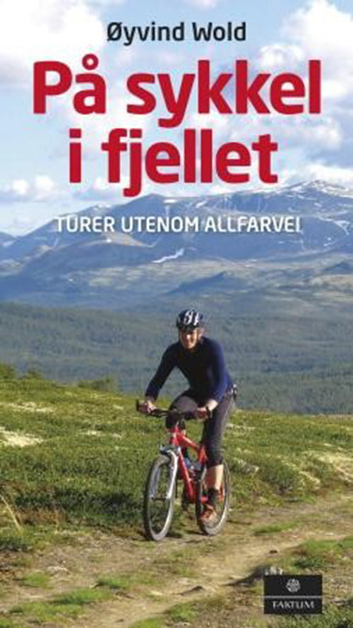 På sykkel i fjellet : turer utenom alfarvei
