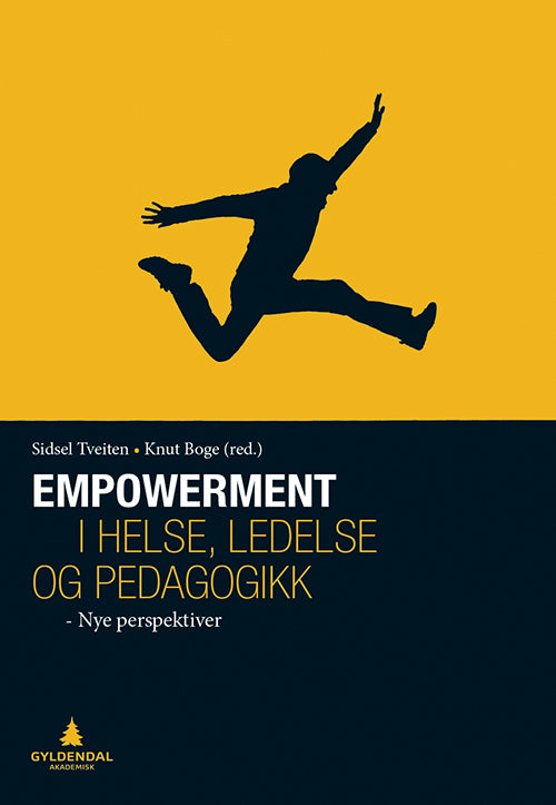 Empowerment i helse, ledelse og pedagogikk : nye perspektiv