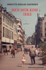 Men mor kom ikke