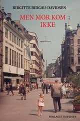 Men mor kom ikke