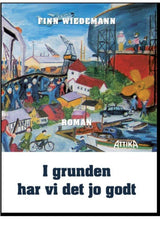 I grunden har vi det jo godt