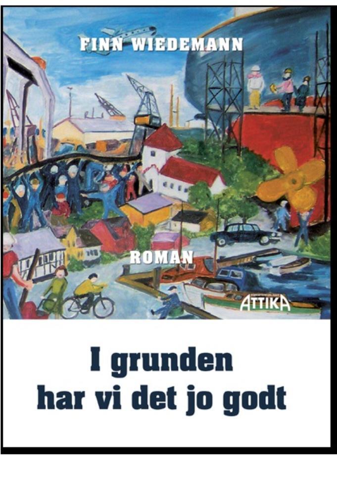 I grunden har vi det jo godt