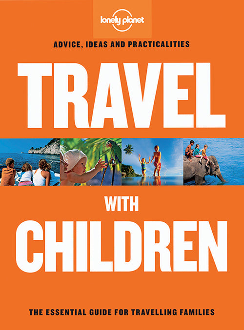 Lonely Planet Travel With Children