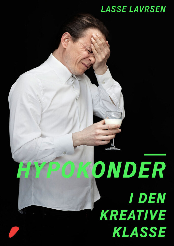 Hypokonder i den kreative klasse