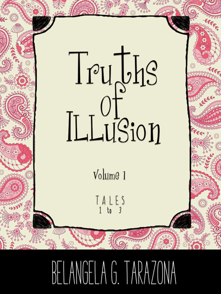 Truths of illusion Tales 1 to 3