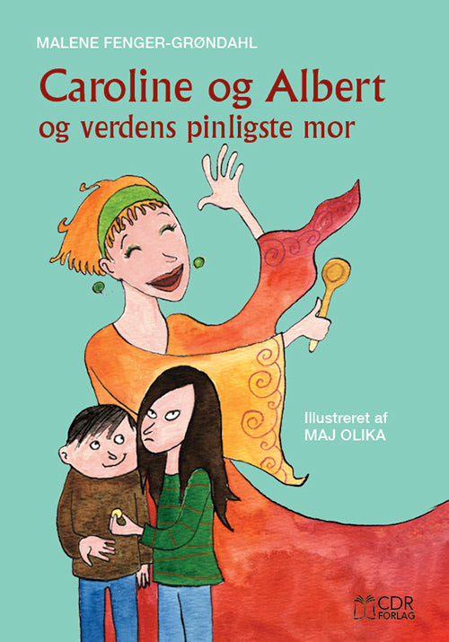Caroline og Albert og verdens pinligste mor