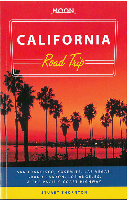 California Road Trip: San Francisco, Yosemite, Las Vegas, Grand Canyon, Los Angeles & the Pacific Coast