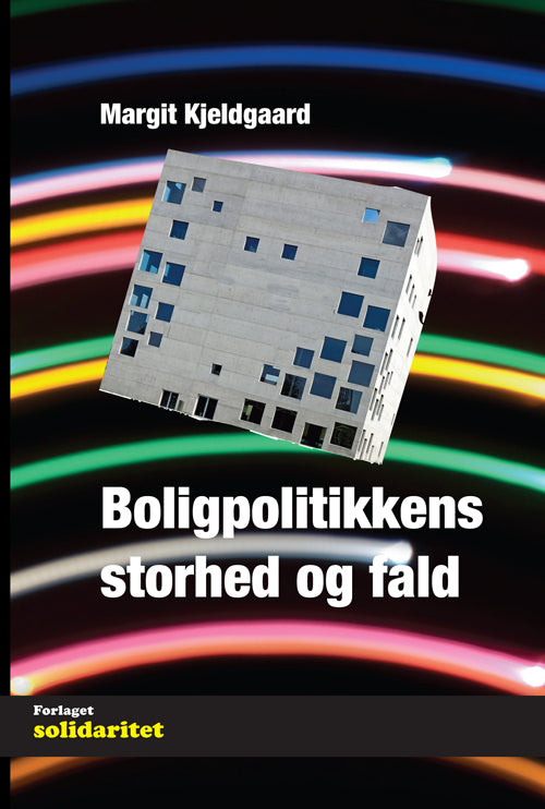 Boligpolitikkens storhed og fald