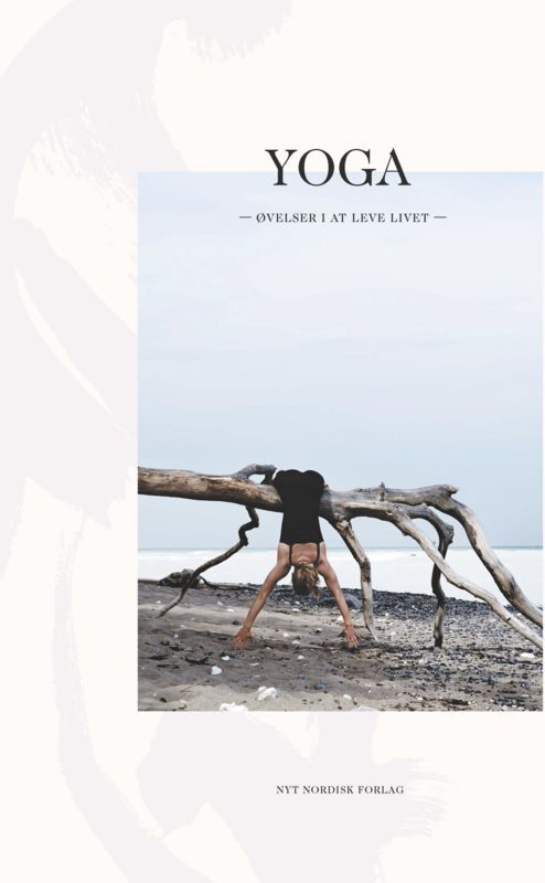 Yoga – øvelser i at leve livet