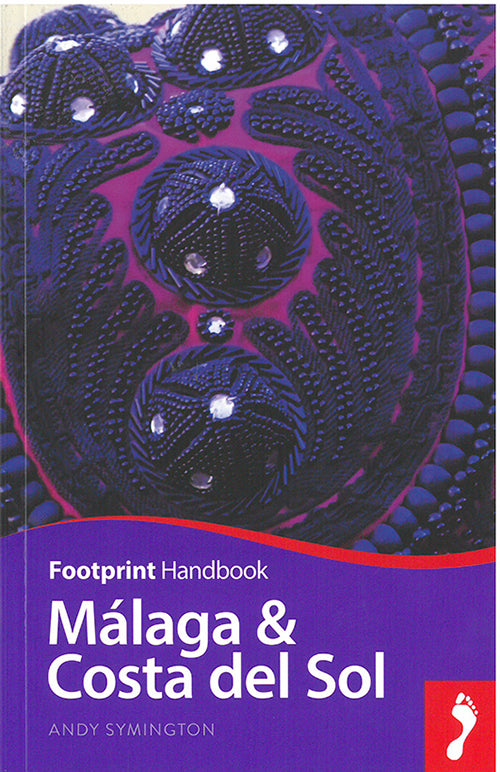 Malaga & Costa del Sol: Includes Antequera, Nerja, Marbella, Ronda, La Axarquia