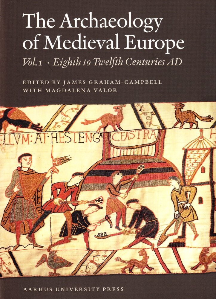 The archaeology of medieval Europe. Eighth to twelfth centuries AD
