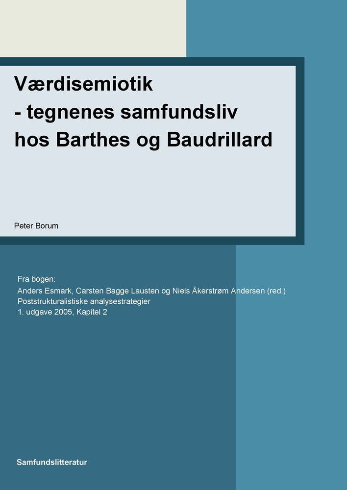 Værdisemiotik- tegnenes samfundsliv hos Barthes og Baudrillard