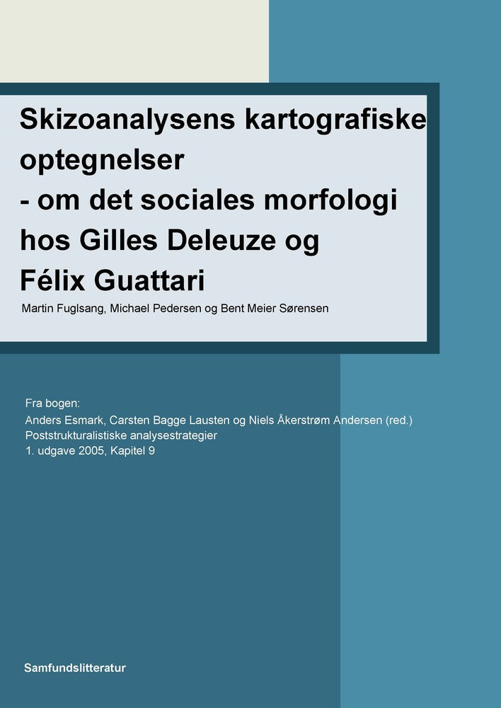 Skizoanalysens kartografiske optegnelser - om det sociales morfologi hos Gilles Deleuze og Félix Guattari