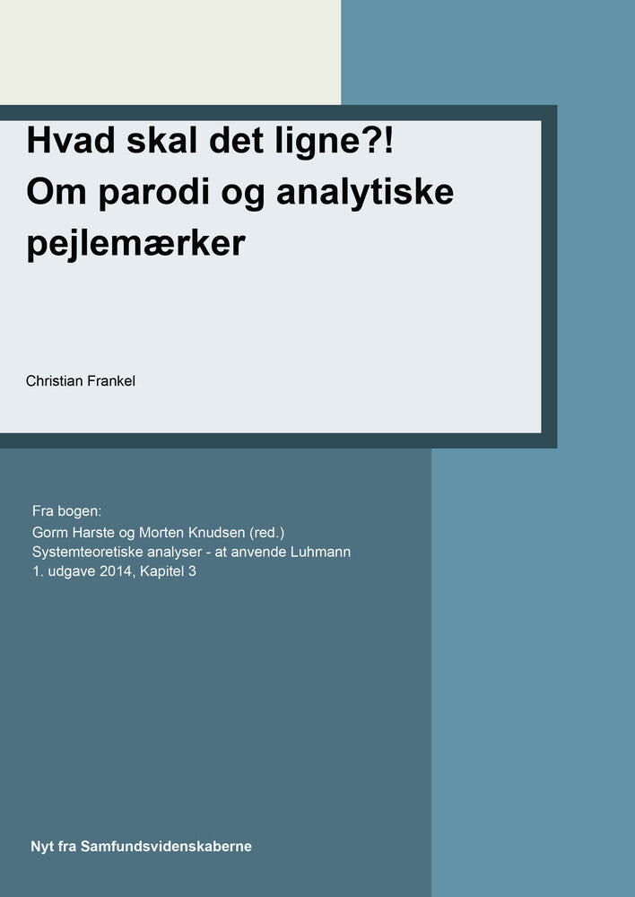 Hvad skal det ligne?! : om parodi og analytiske pejlemærker