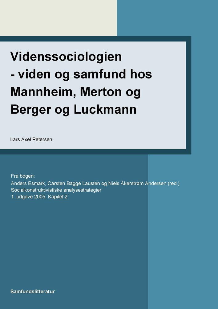 Videnssociologien - viden og samfund hos Mannheim, Merton og Berger og Luckmann