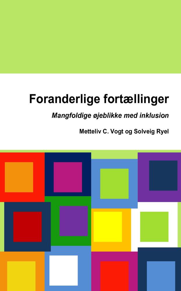 Foranderlige Fortællinger - Mangfoldige øjeblikke med inklusion