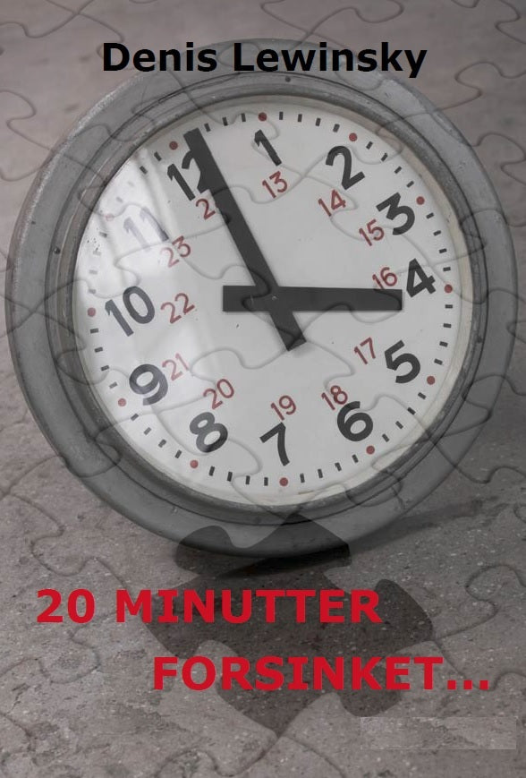 20 minutter forsinket...