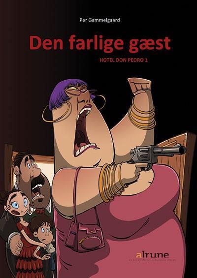 Hotel Don Pedro, bind 1. Den farlige gæst
