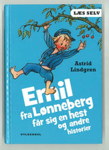 Emil fra Lønneberg får sig en hest og andre historier