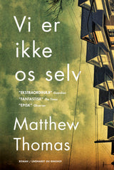 Vi er ikke os selv