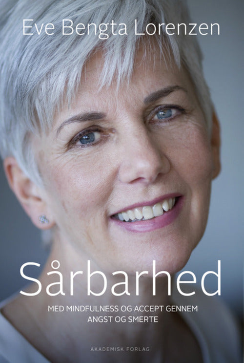Sårbarhed. Med mindfulness og accept gennem angst og smerte