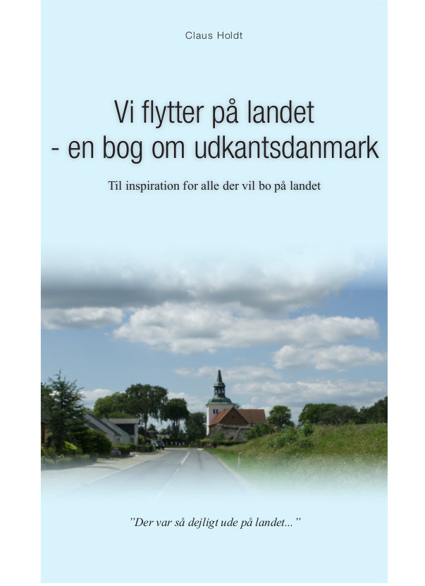 Vi flytter på landet - en bog om udkantsdanmark