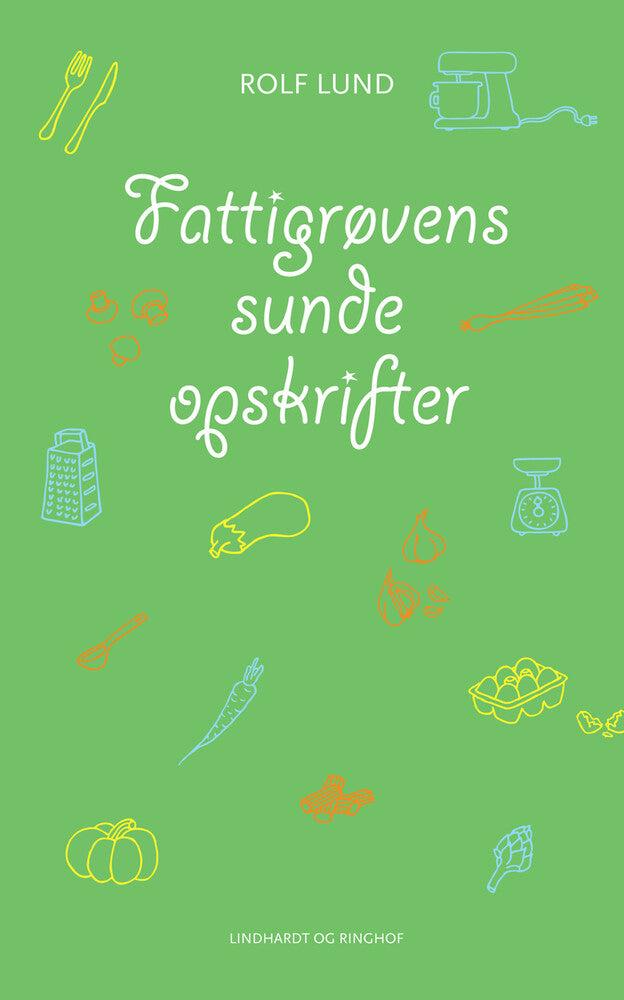 Fattigrøvens sunde opskrifter