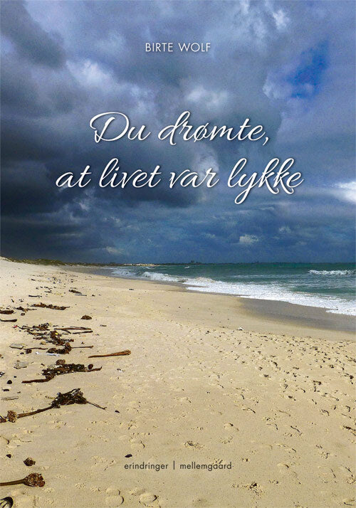 Du drømte at livet var lykke