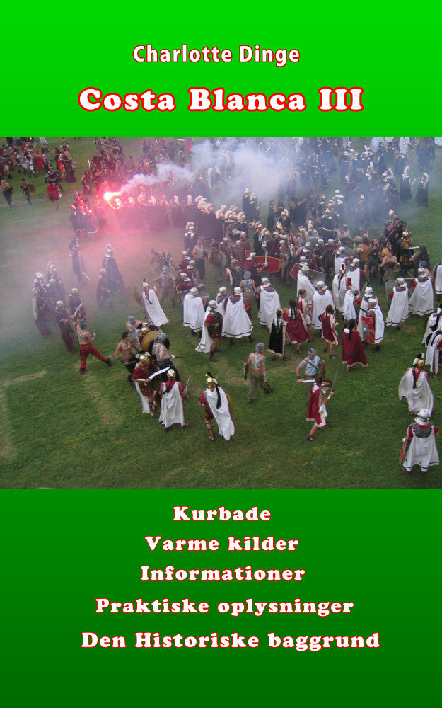 Costa Blanca Kurbade, varme kilder, informationer, praktiske oplysninger, den historiske baggrund