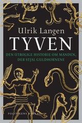 Tyven - Den utrolige historie om manden, der stjal guldhornene