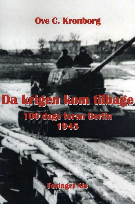 Da krigen kom tilbage – 100 dage foran Berlin 1945