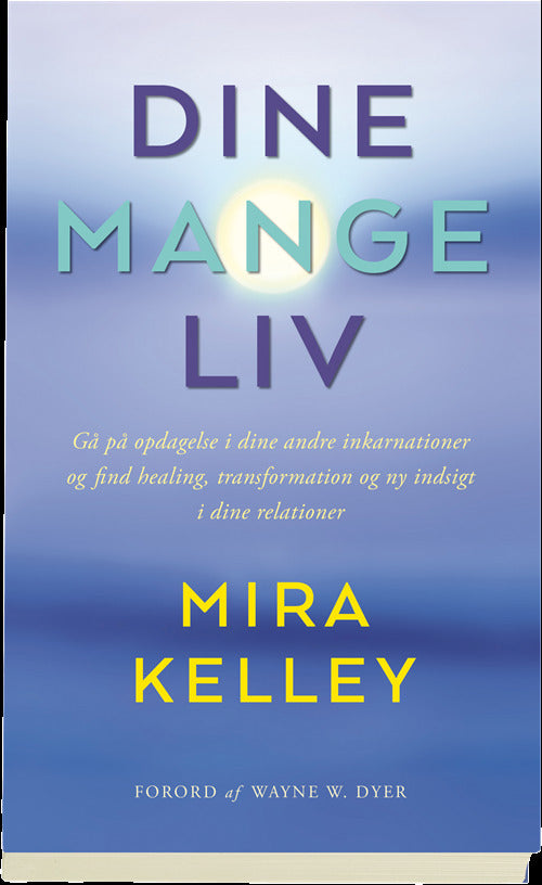 Dine mange liv