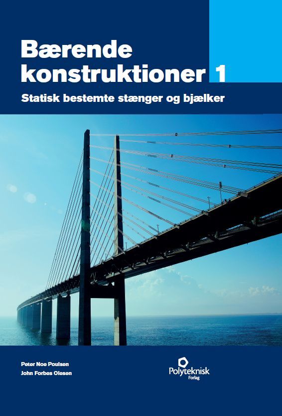 Bærende konstruktioner. Statisk bestemte stænger og bjælker