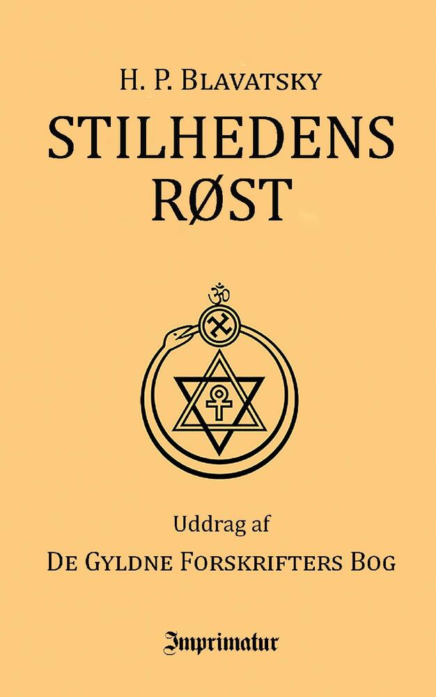 Stilhedens Røst uddrag af De Gyldne Forskrifters Bog