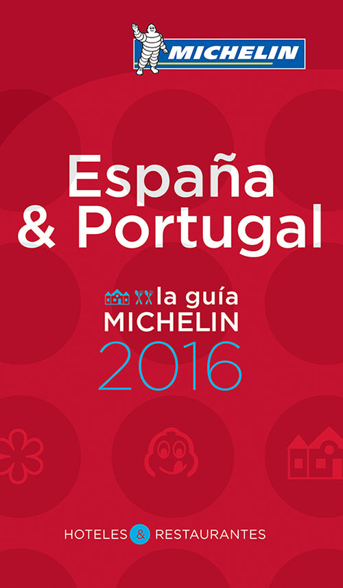 Espana & Portugal 2016  Michelin Hotels & Restaurants