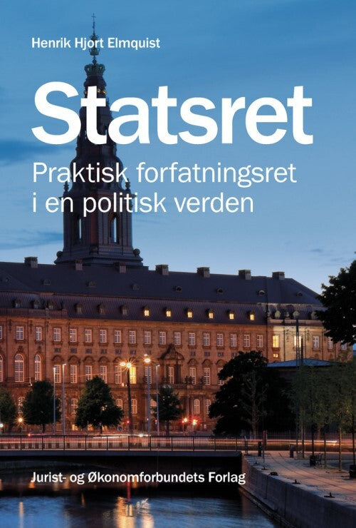 Statsret - Praktisk forfatningsret i en politisk verden